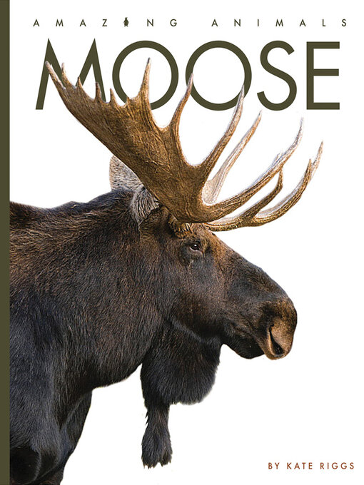 Title details for Moose by Kate Riggs - Available